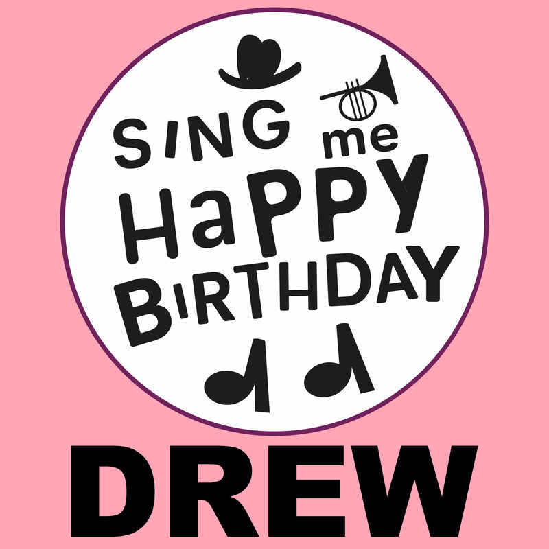 Sing Me Happy Birthday Drew - Album Cover