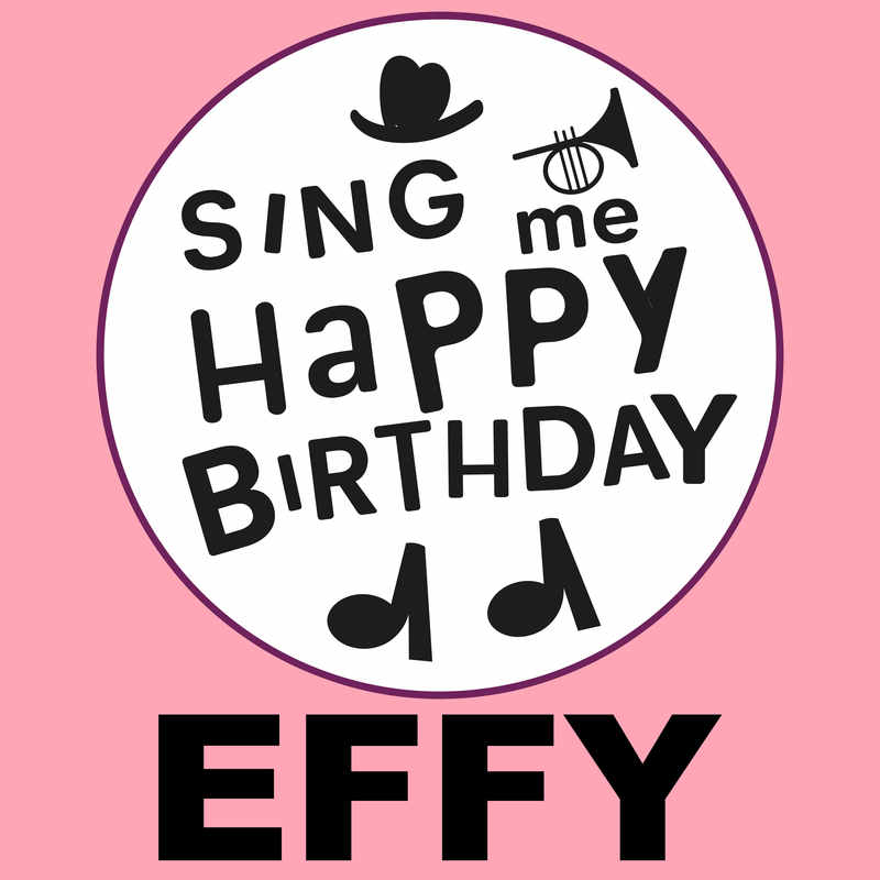 Sing Me Happy Birthday Effy - Album Cover
