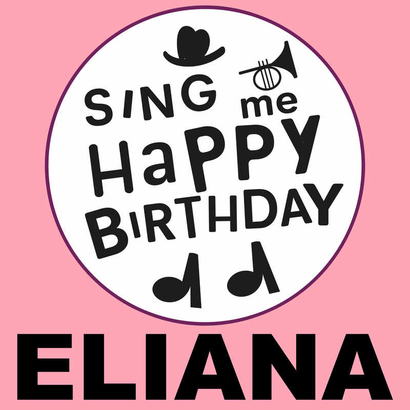 Sing Me Happy Birthday Eliana - Album Cover