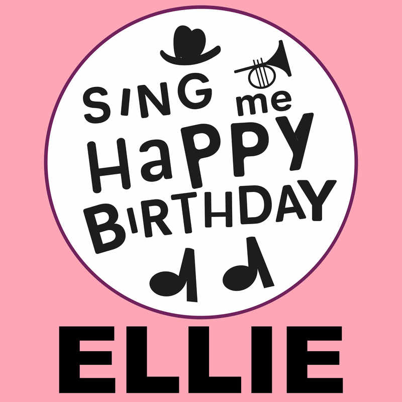 Sing Me Happy Birthday Ellie - Album Cover