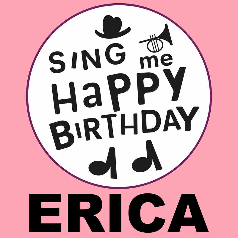 Sing Me Happy Birthday Erica - Album Cover