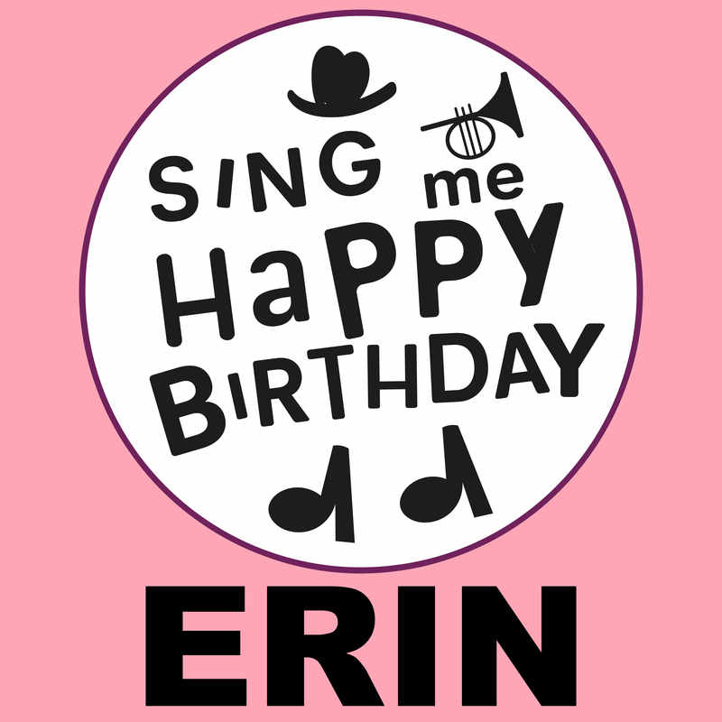 Sing Me Happy Birthday Erin - Album Cover