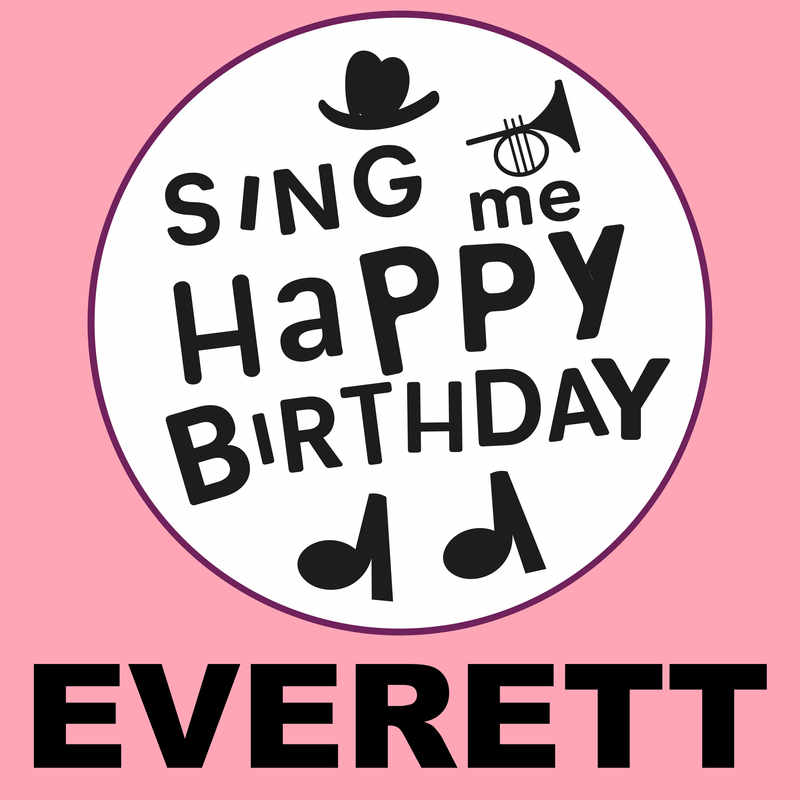 Sing Me Happy Birthday Everett - Album Cover