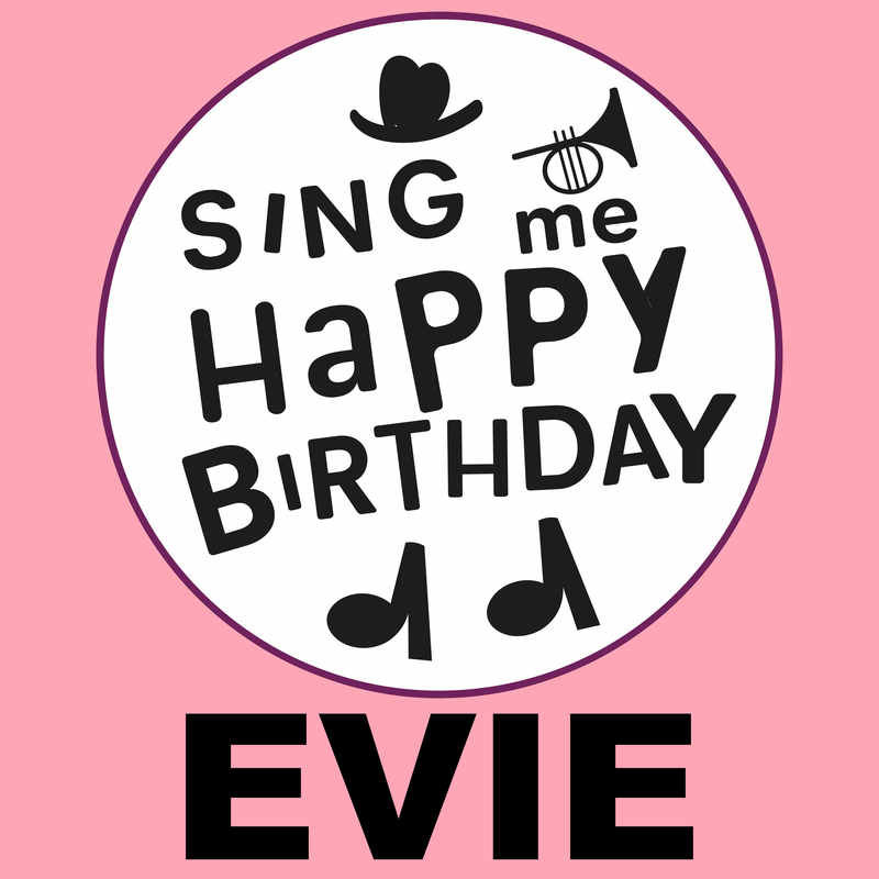 Sing Me Happy Birthday Evie - Album Cover