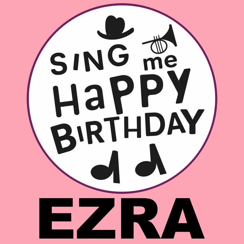 Sing Me Happy Birthday Ezra - Album Cover