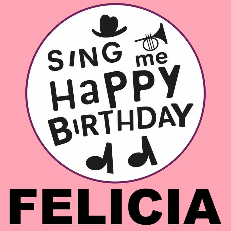 Sing Me Happy Birthday Felicia - Album Cover