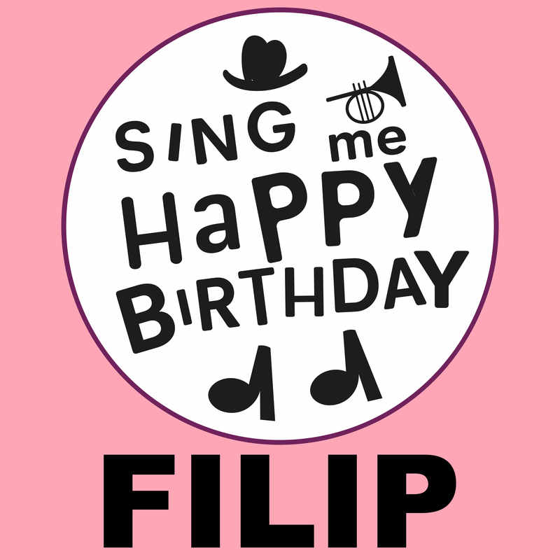 Sing Me Happy Birthday Filip - Album Cover