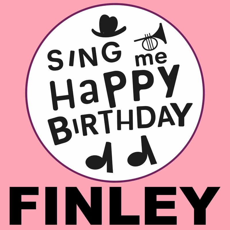 Sing Me Happy Birthday Finley - Album Cover