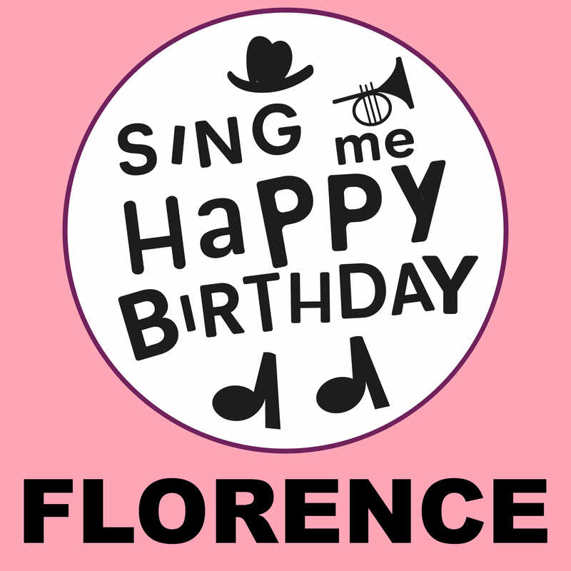 Sing Me Happy Birthday Florence - Album Cover