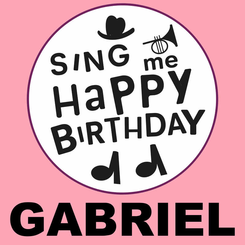 Sing Me Happy Birthday Gabriel - Album Cover