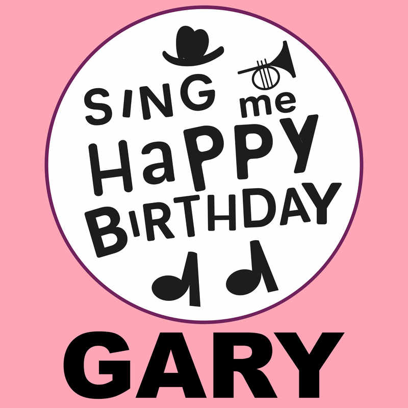 Sing Me Happy Birthday Gary - Album Cover