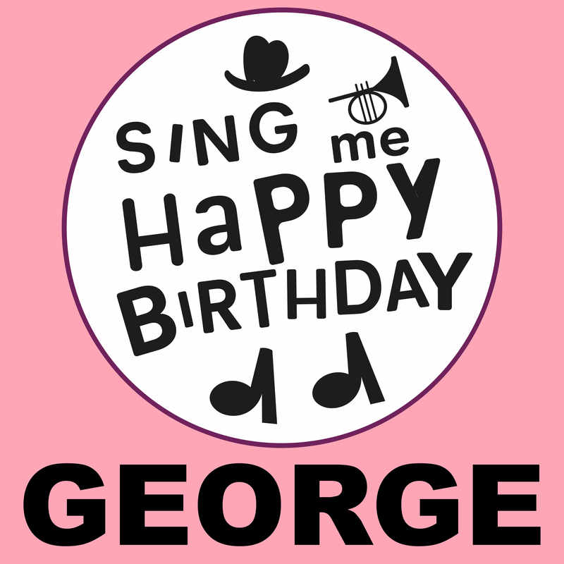 Sing Me Happy Birthday George - Album Cover