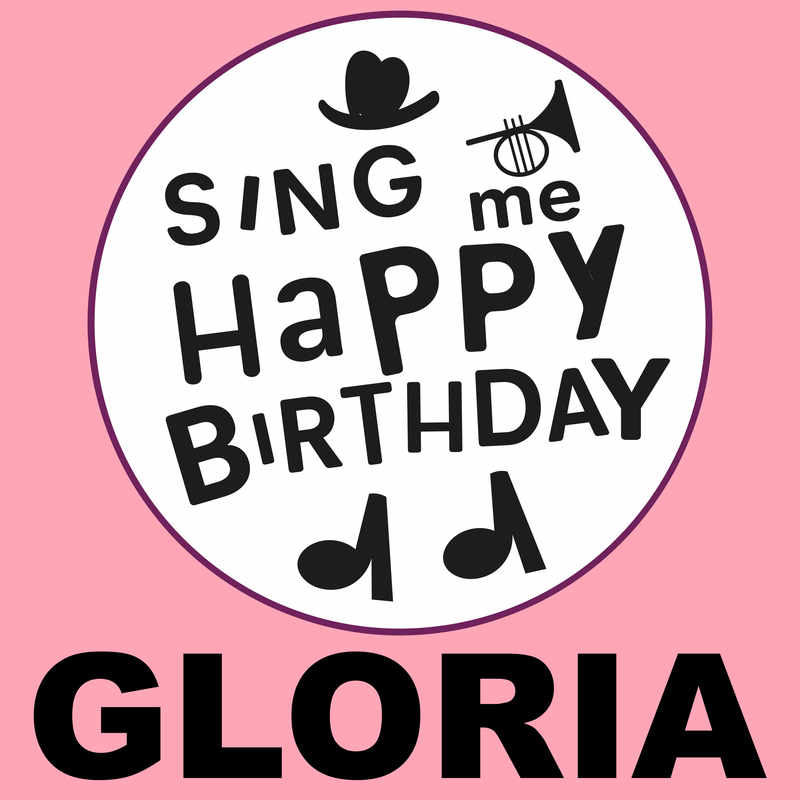 Sing Me Happy Birthday Gloria - Album Cover