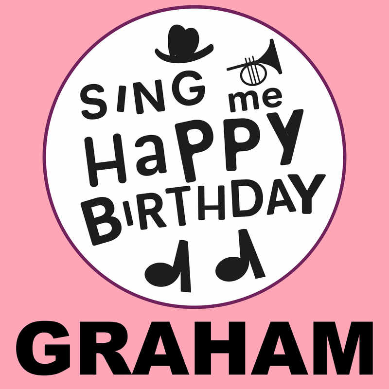 Sing Me Happy Birthday Graham - Album Cover