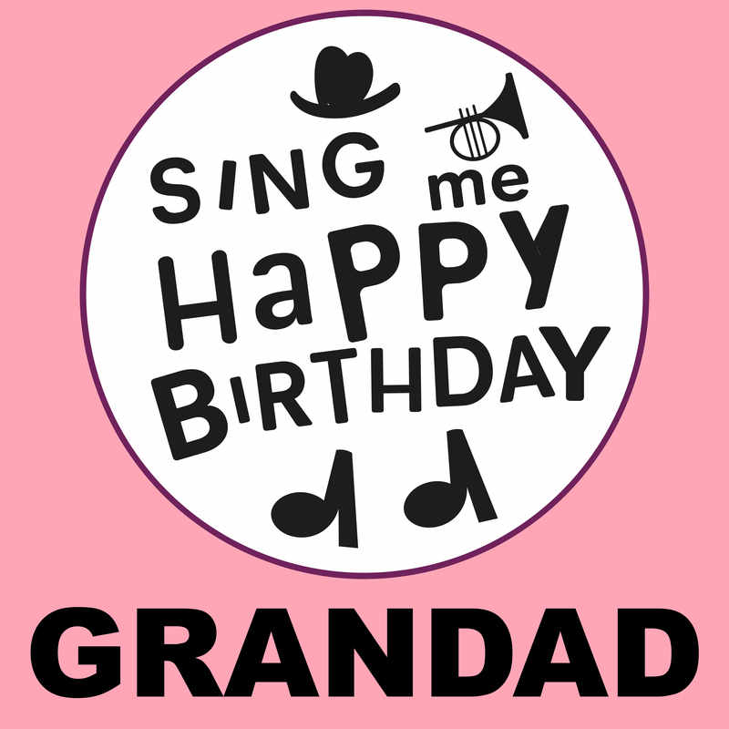 Sing Me Happy Birthday Grandad - Album Cover