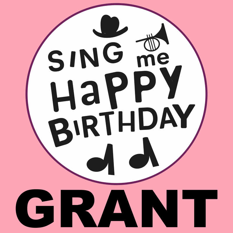 Sing Me Happy Birthday Grant - Album Cover