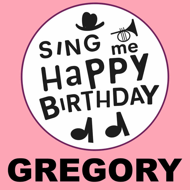Sing Me Happy Birthday Gregory - Album Cover
