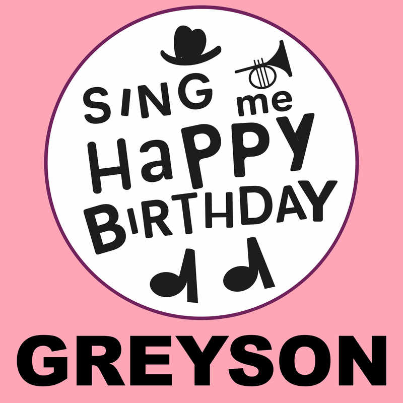 Sing Me Happy Birthday Greyson - Album Cover