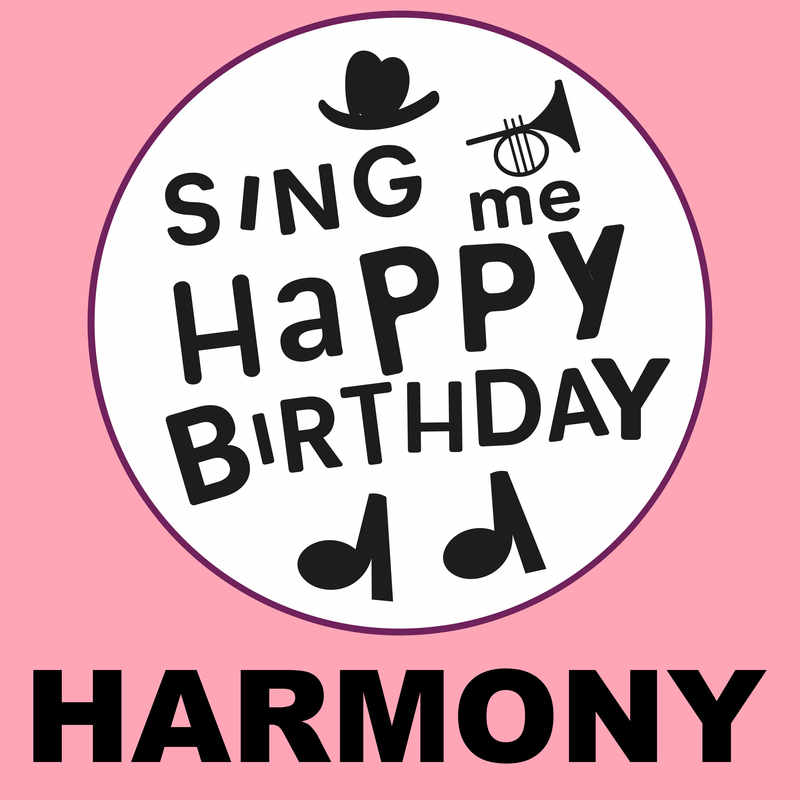 Sing Me Happy Birthday Harmony - Album Cover