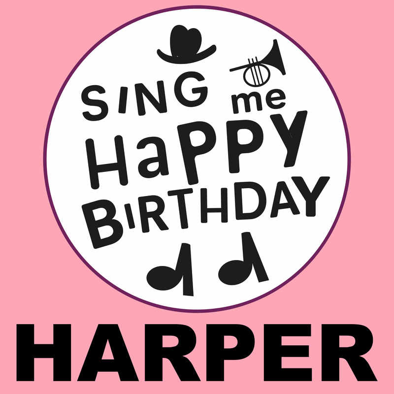 Sing Me Happy Birthday Harper - Album Cover