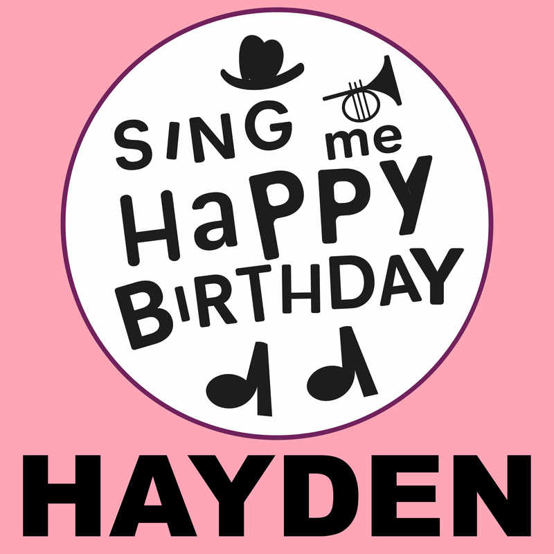 Sing Me Happy Birthday Hayden - Album Cover