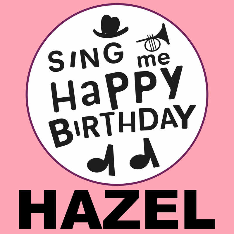 Sing Me Happy Birthday Hazel - Album Cover