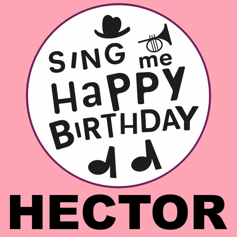 Sing Me Happy Birthday Hector - Album Cover