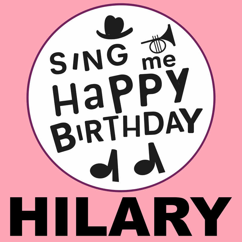 Sing Me Happy Birthday Hilary - Album Cover