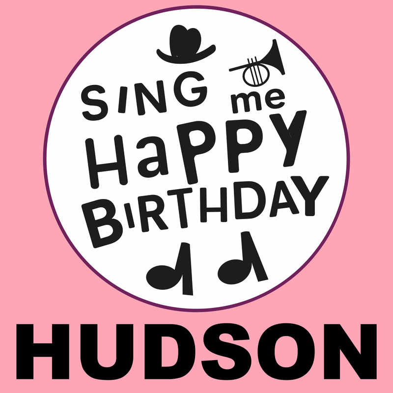 Sing Me Happy Birthday Hudson - Album Cover