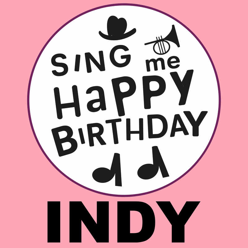 Sing Me Happy Birthday Indy - Album Cover