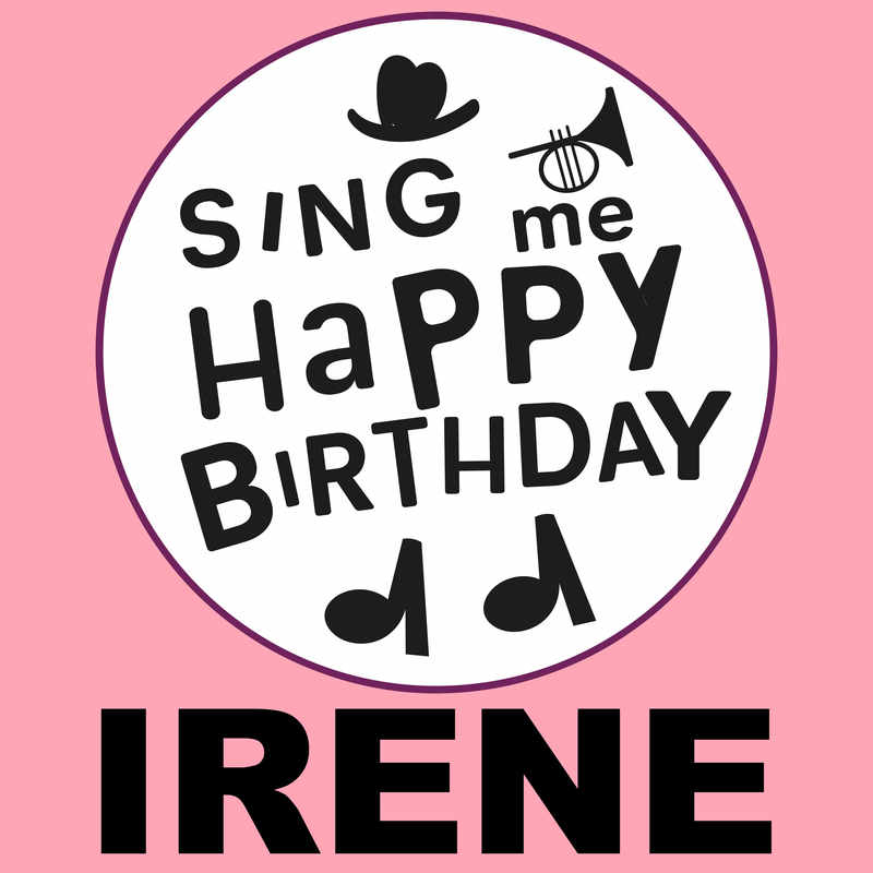 Sing Me Happy Birthday Irene - Album Cover