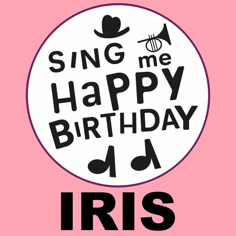Sing Me Happy Birthday Iris - Album Cover