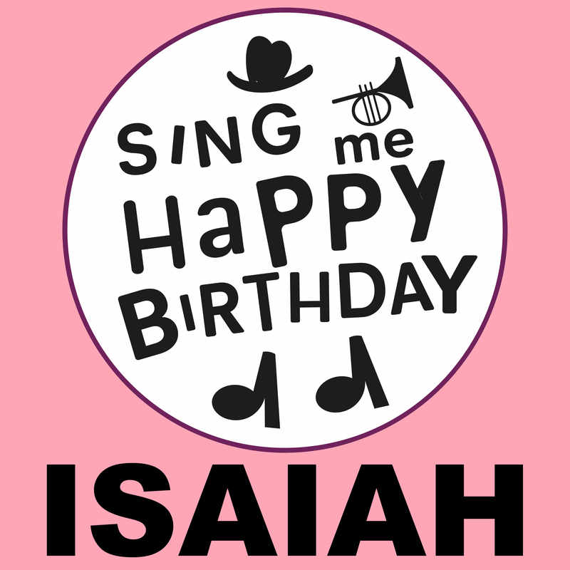 Sing Me Happy Birthday Isaiah - Album Cover