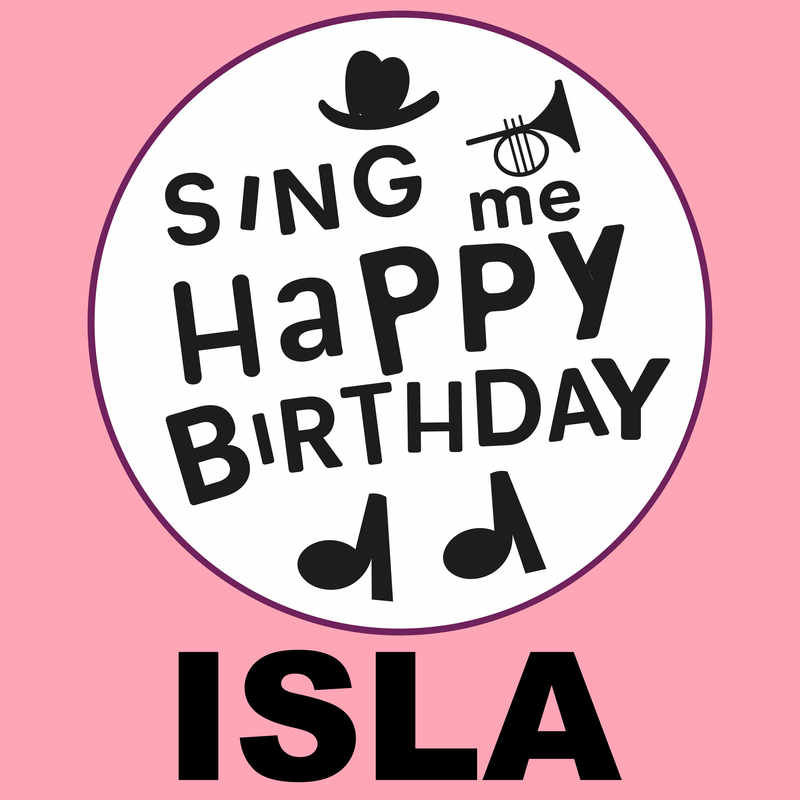 Sing Me Happy Birthday Isla - Album Cover