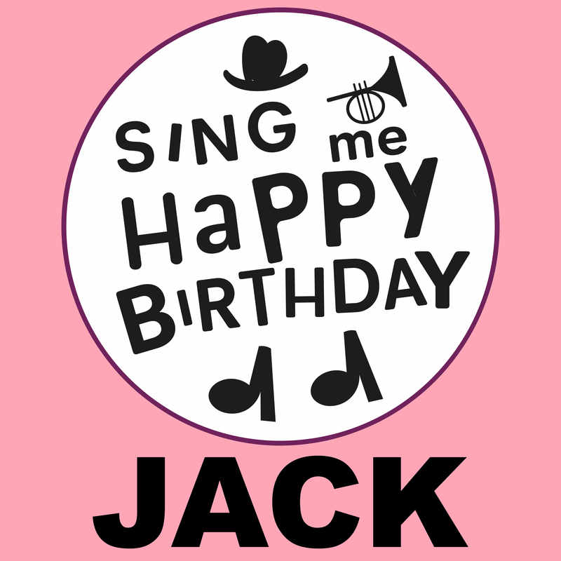 Sing Me Happy Birthday Jack - Album Cover