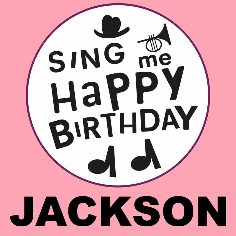 Sing Me Happy Birthday Jackson - Album Cover