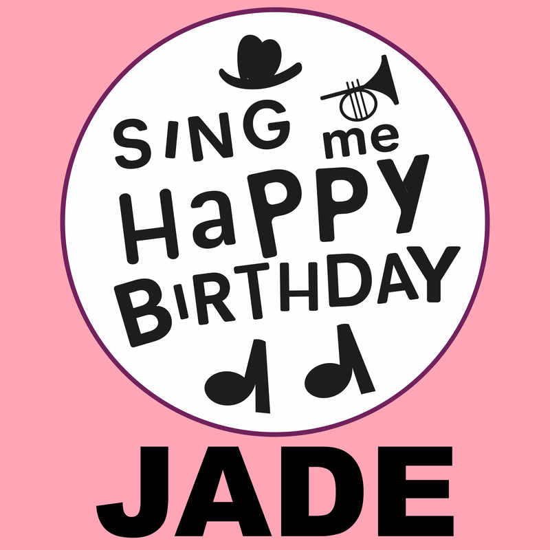 Sing Me Happy Birthday Jade - Album Cover