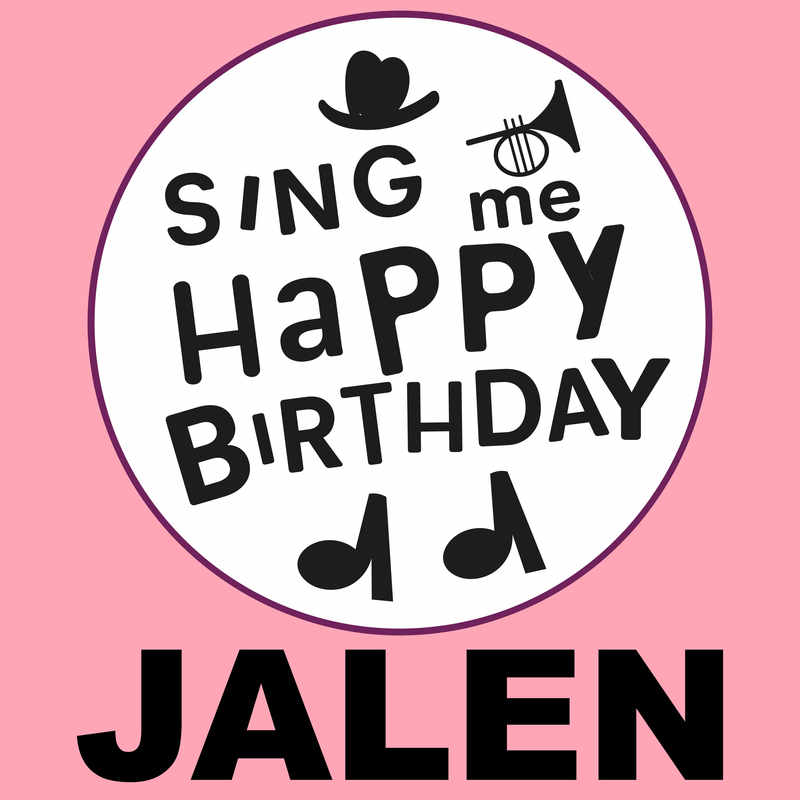 Sing Me Happy Birthday Jalen - Album Cover