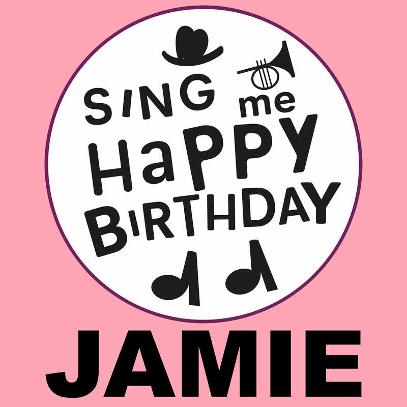 Sing Me Happy Birthday Jamie - Album Cover