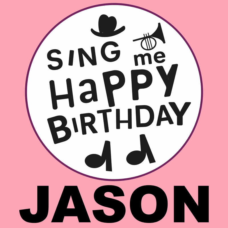 Sing Me Happy Birthday Jason - Album Cover