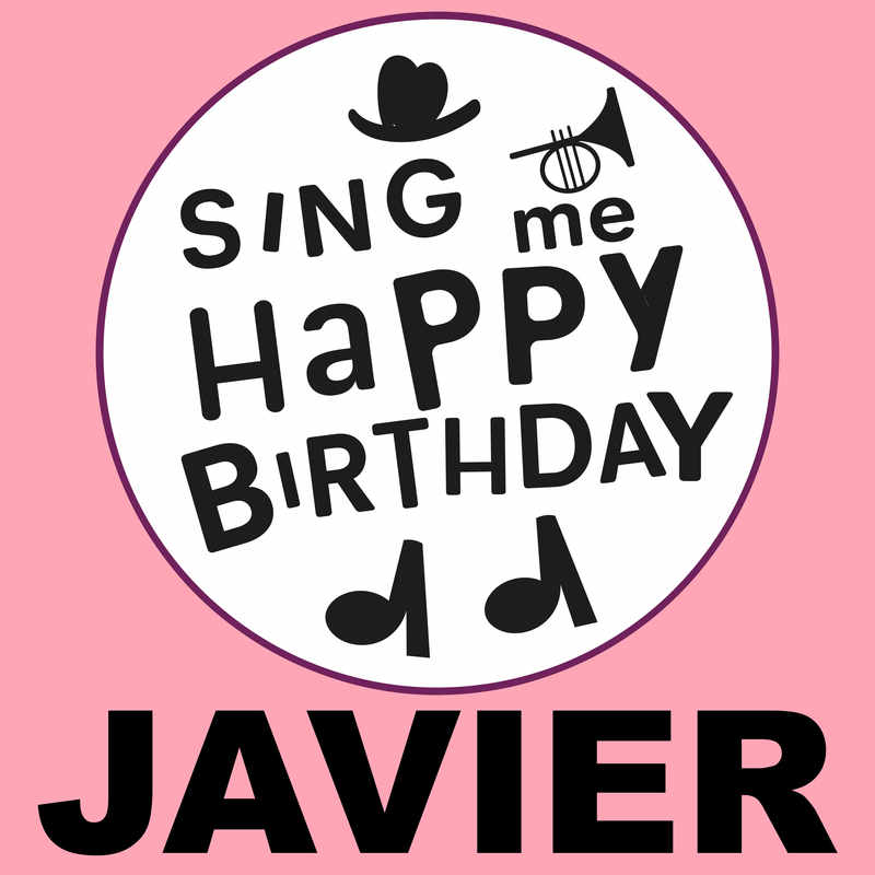 Sing Me Happy Birthday Javier - Album Cover
