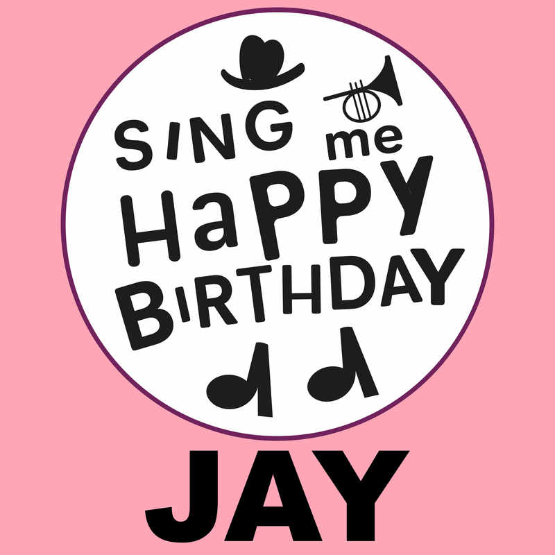 Sing Me Happy Birthday Jay - Album Cover