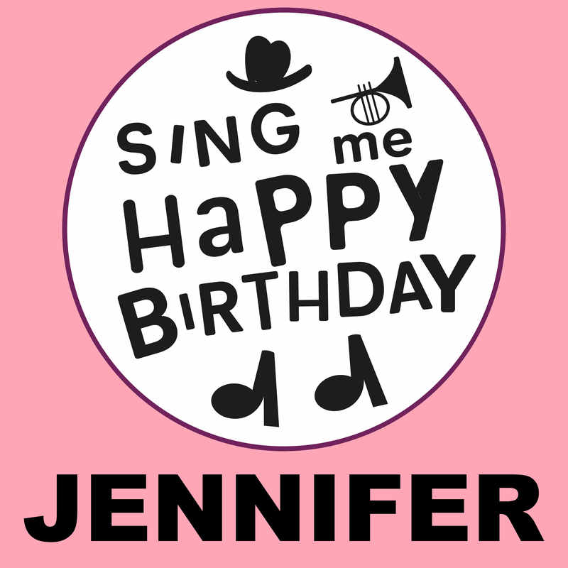 Sing Me Happy Birthday Jennifer - Album Cover