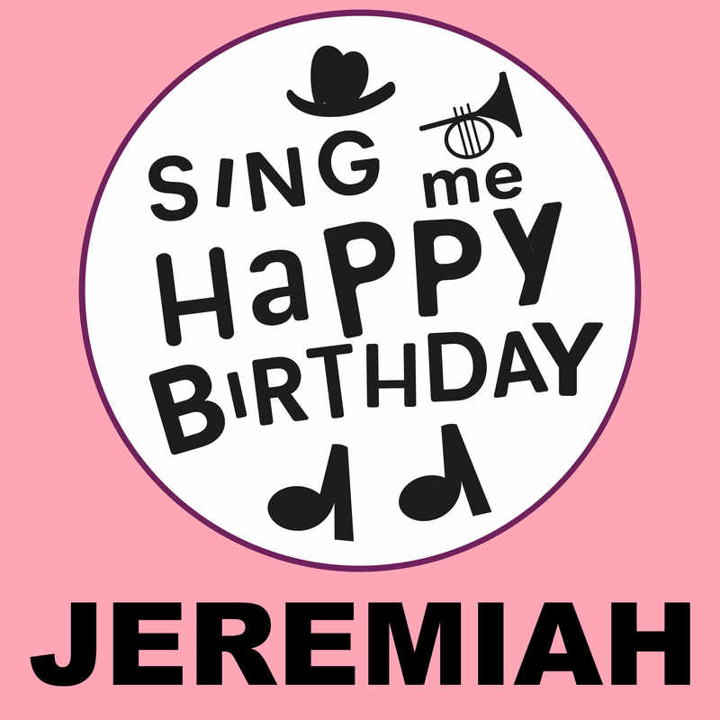 Sing Me Happy Birthday Jeremiah - Album Cover