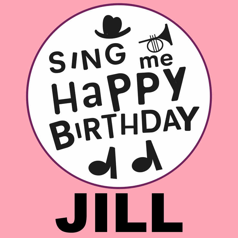 Sing Me Happy Birthday Jill - Album Cover