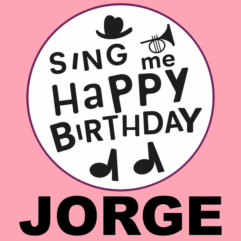 Sing Me Happy Birthday Jorge - Album Cover