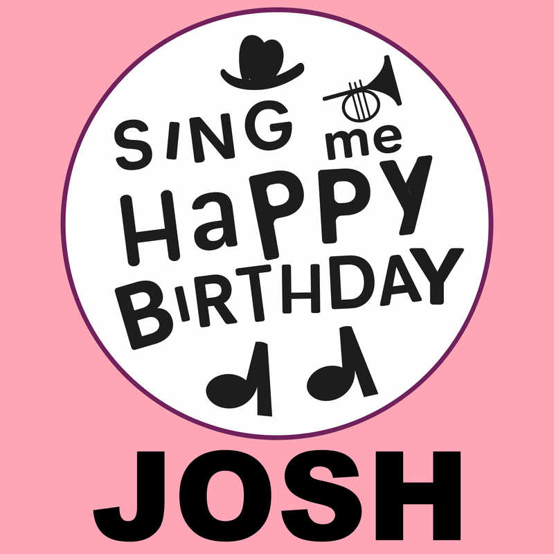 Sing Me Happy Birthday Josh - Album Cover