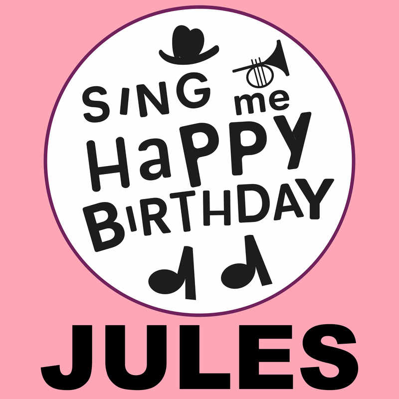 Sing Me Happy Birthday Jules - Album Cover