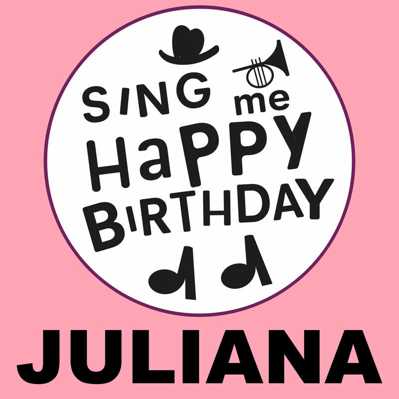 Sing Me Happy Birthday Juliana - Album Cover