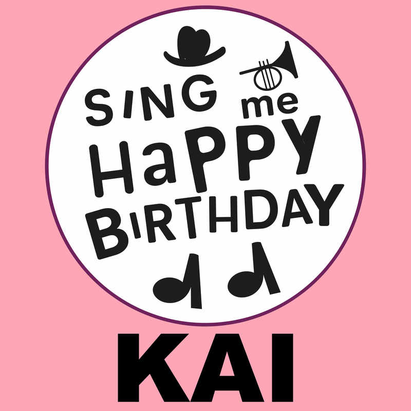 Sing Me Happy Birthday Kai - Album Cover